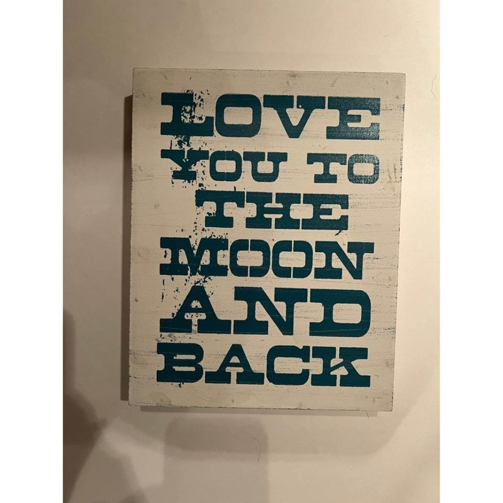 Love you to the moon and back sign